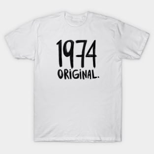 1974 Original, born in 1974, Birth Year 1974 T-Shirt